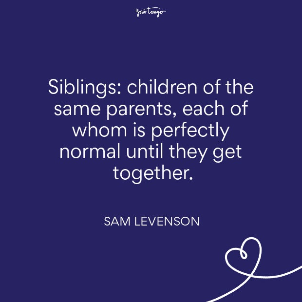 Sam Levenson brother quote sister quote national siblings day