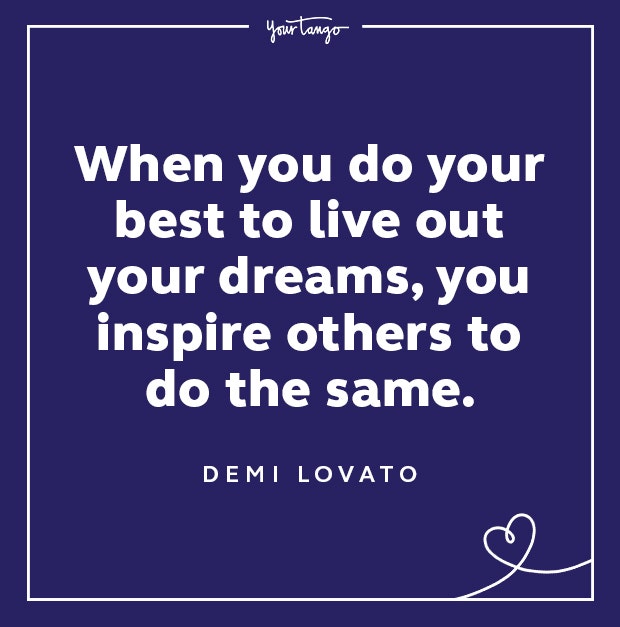 demi lovato quotes live out your dreams