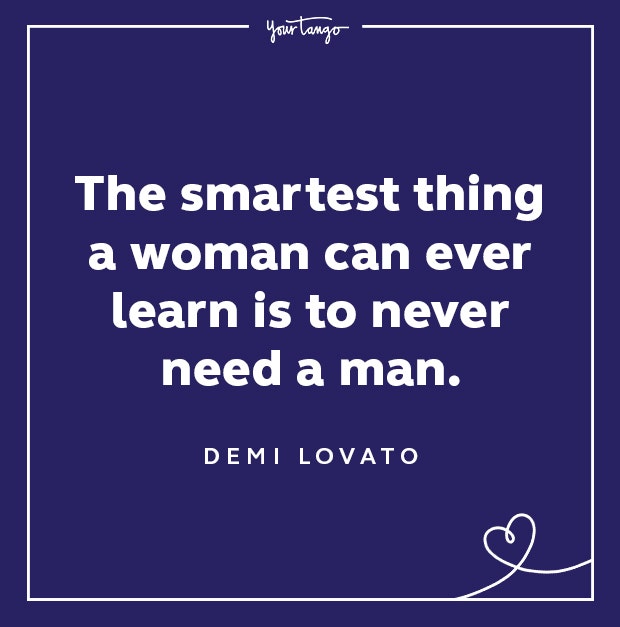 demi lovato quotes smartest thing woman can learn