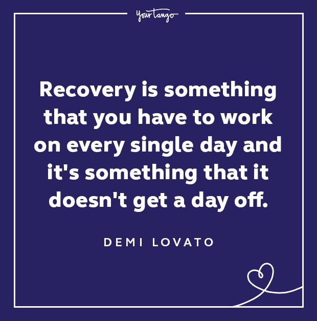 demi lovato quotes recovery is something you have to work on