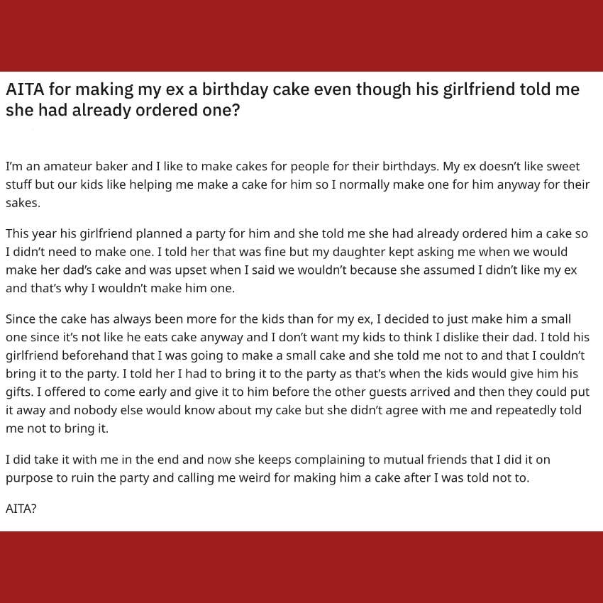 woman asks if she&#039;s wrong for bringing cake to ex&#039;s birthday party despite his girlfriend telling her not to