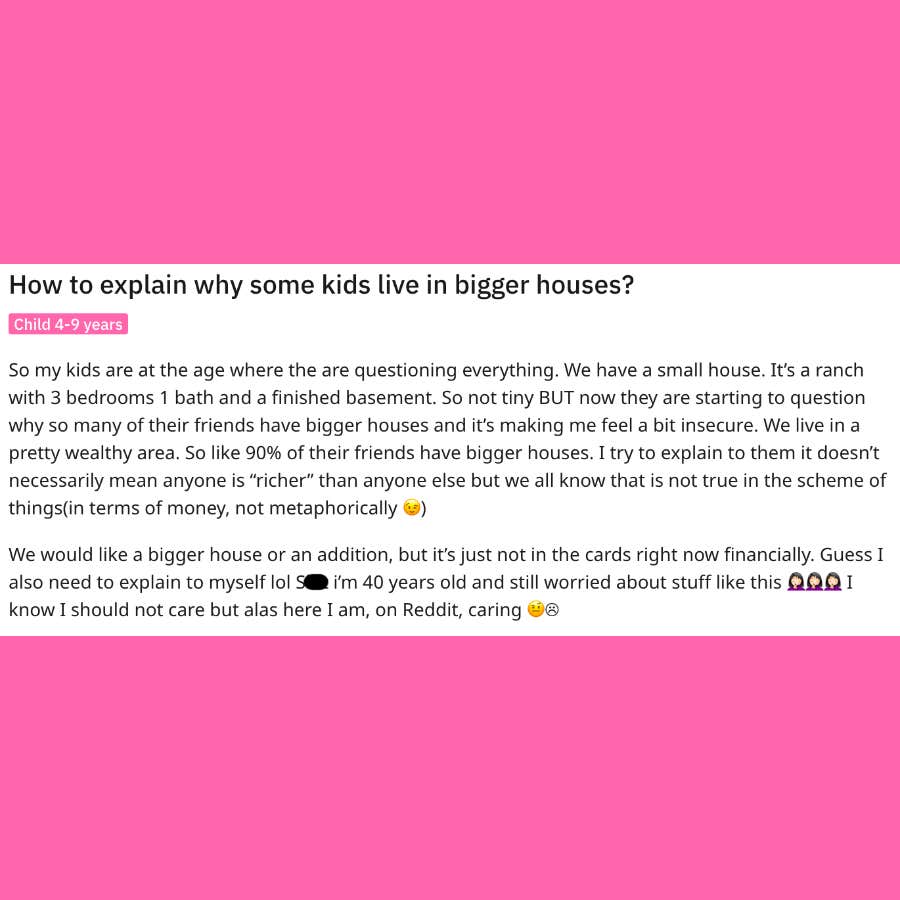 mom struggles to explain to her kids why other kids have bigger houses than them