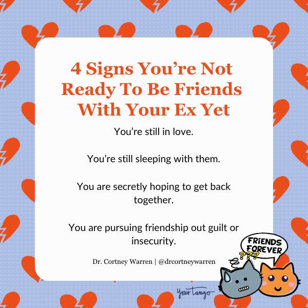 4 signs you&#039;re not ready to be friends with your ex