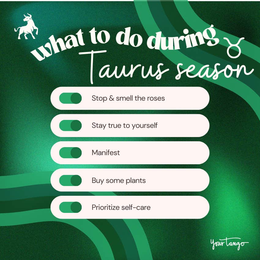 what to do during taurus season list
