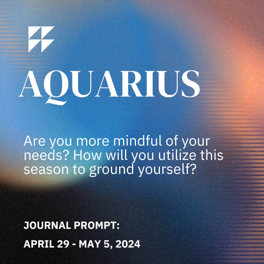 aquarius journal prompt april 29 - may 5, 2024