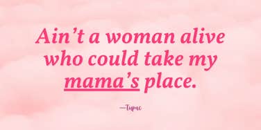tupac quote for mother's day from sons