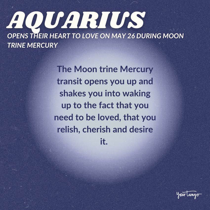 aquarius moon trine mercury transit horoscope may 26