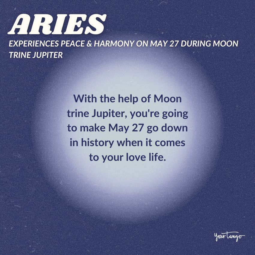 aries moon trine jupiter may 27 horoscope