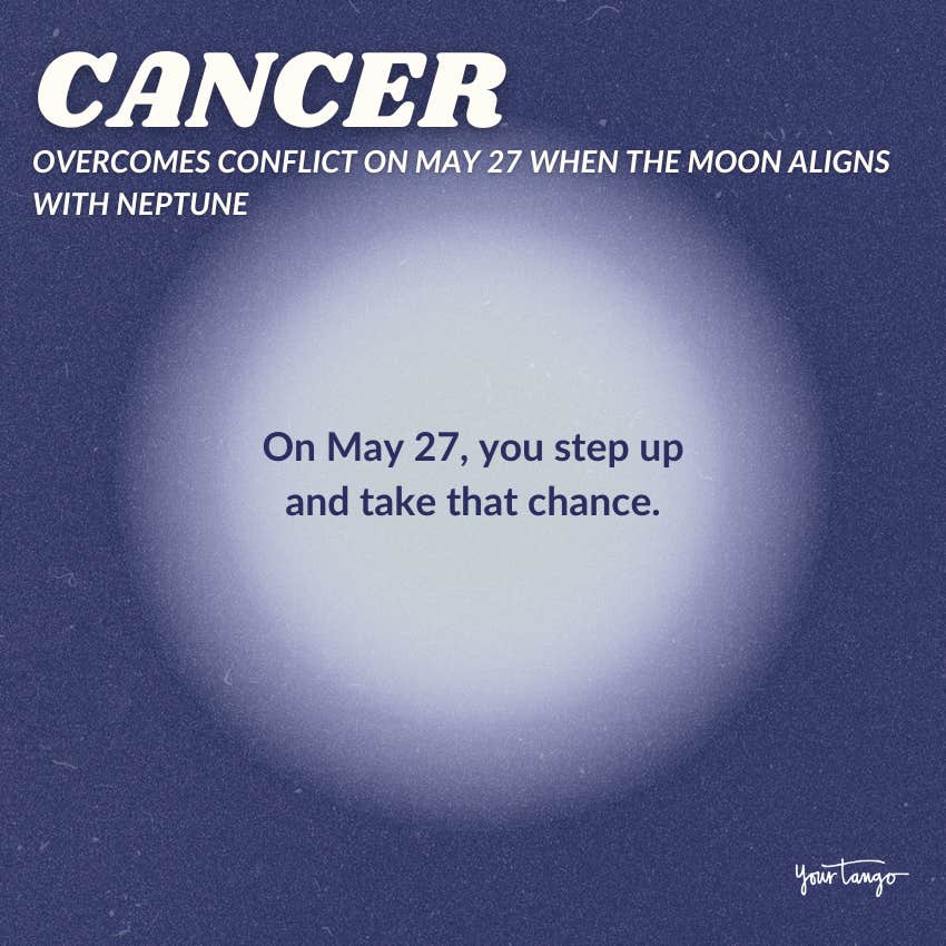 cancer moon neptune may 27 horoscope