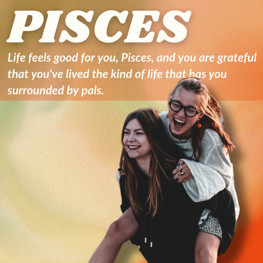 pisces friends flourishing may 17