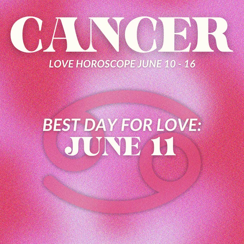 cancer love horoscope june 10-16
