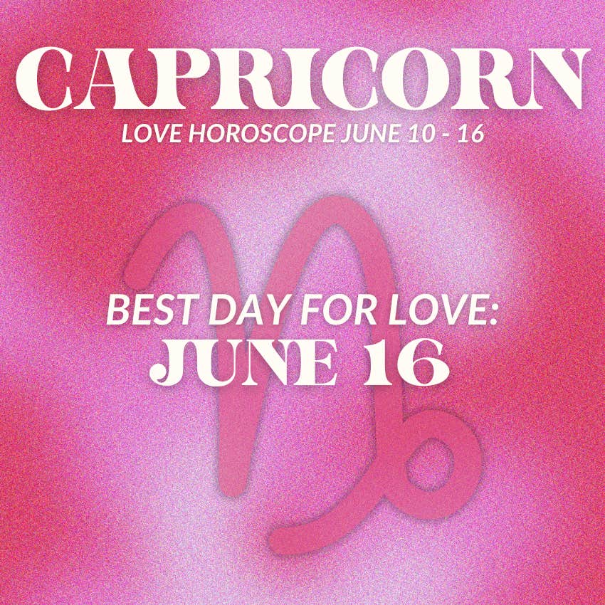 capricorn love horoscope june 10-16