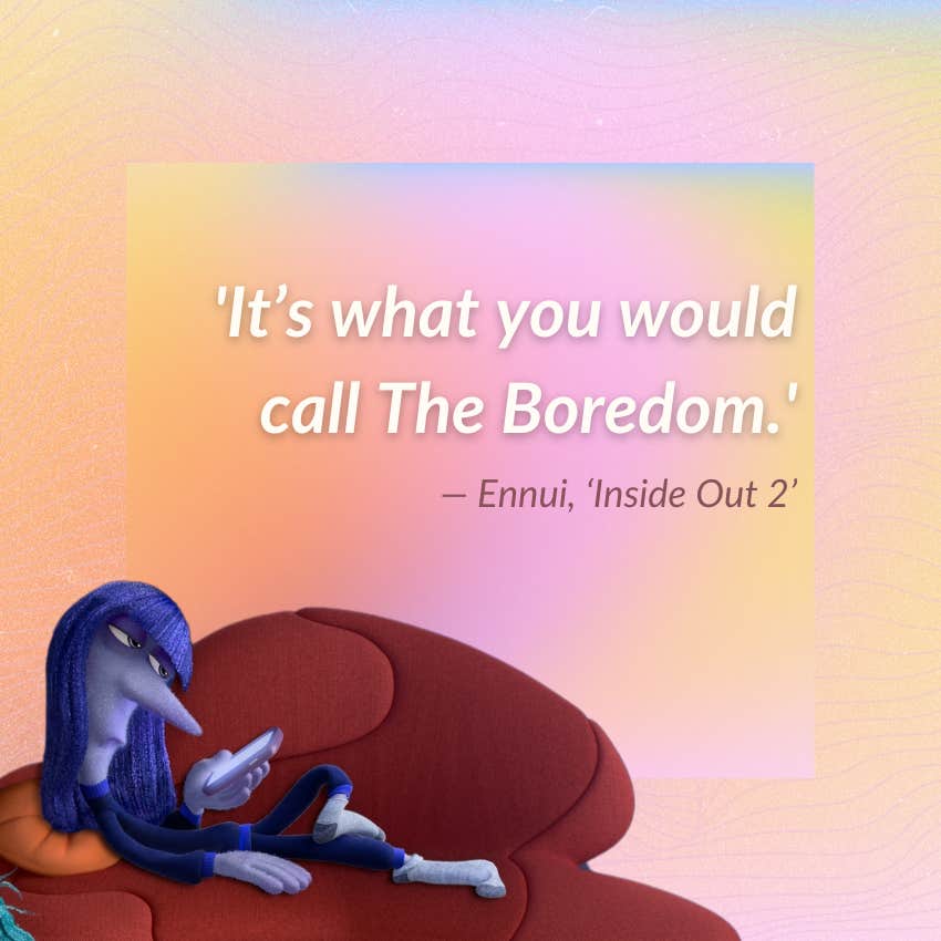 ennui inside out 2 quote about boredom