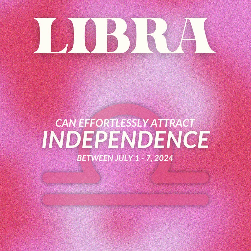 what libra can effortlessly attract july 1 - 7
