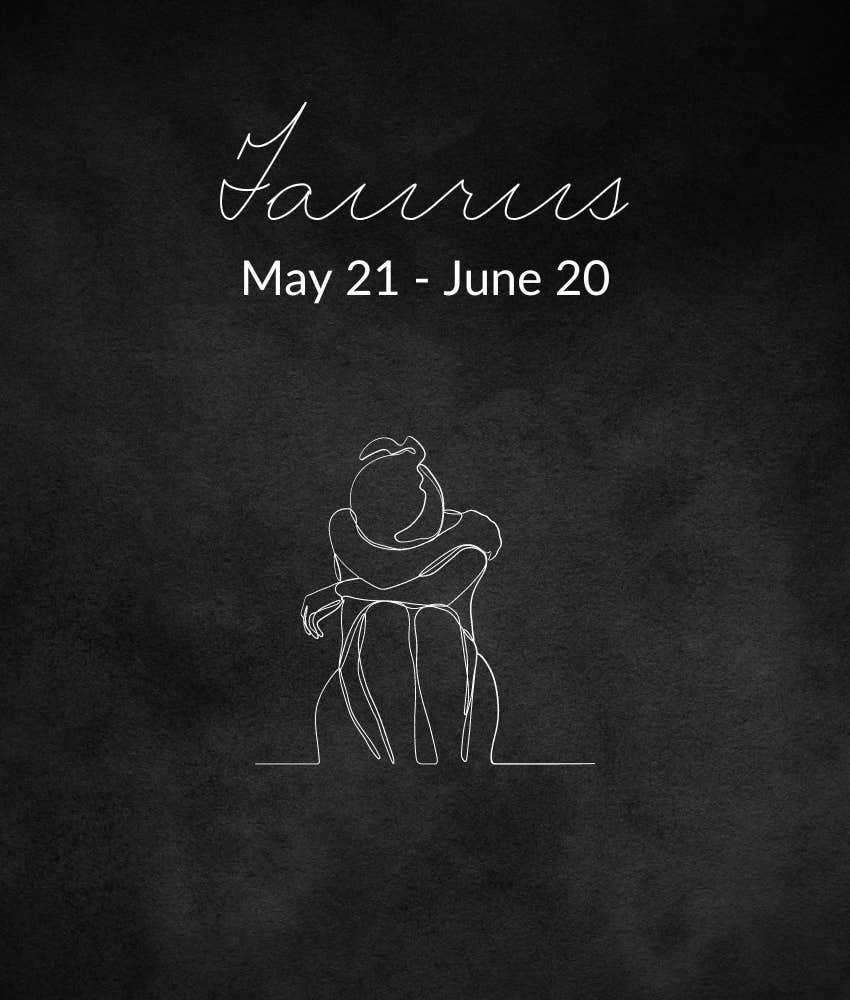 Loneliness Ends For Taurus Zodiac Signs On July 1, 2024
