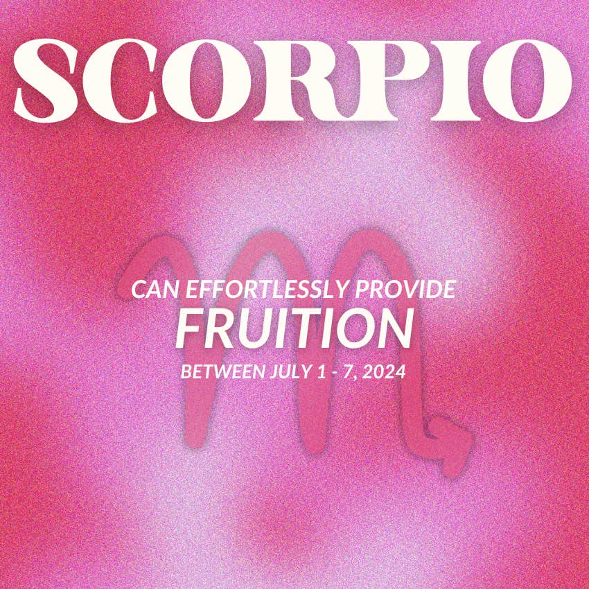 what scorpio can effortlessly attract july 1 - 7