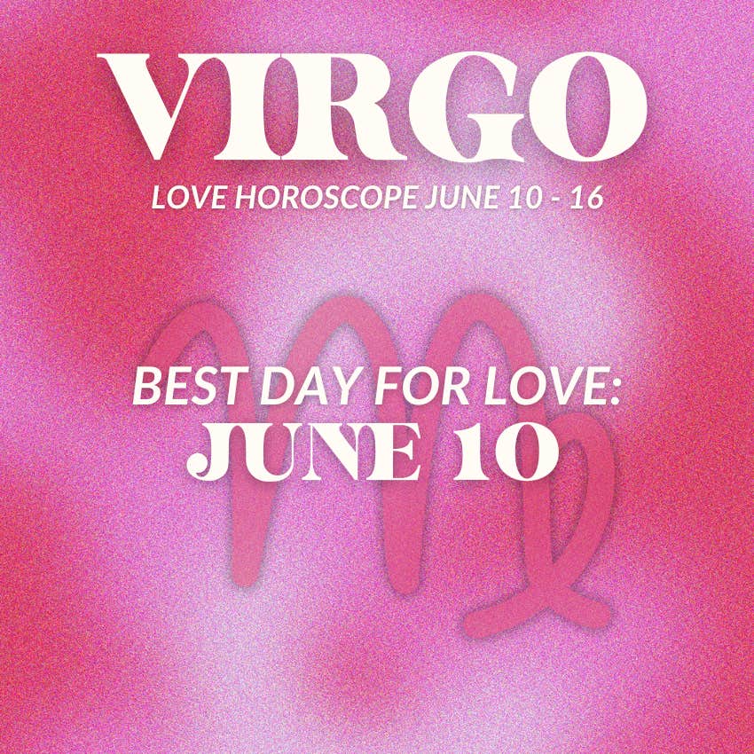 virgo love horoscope june 10-16
