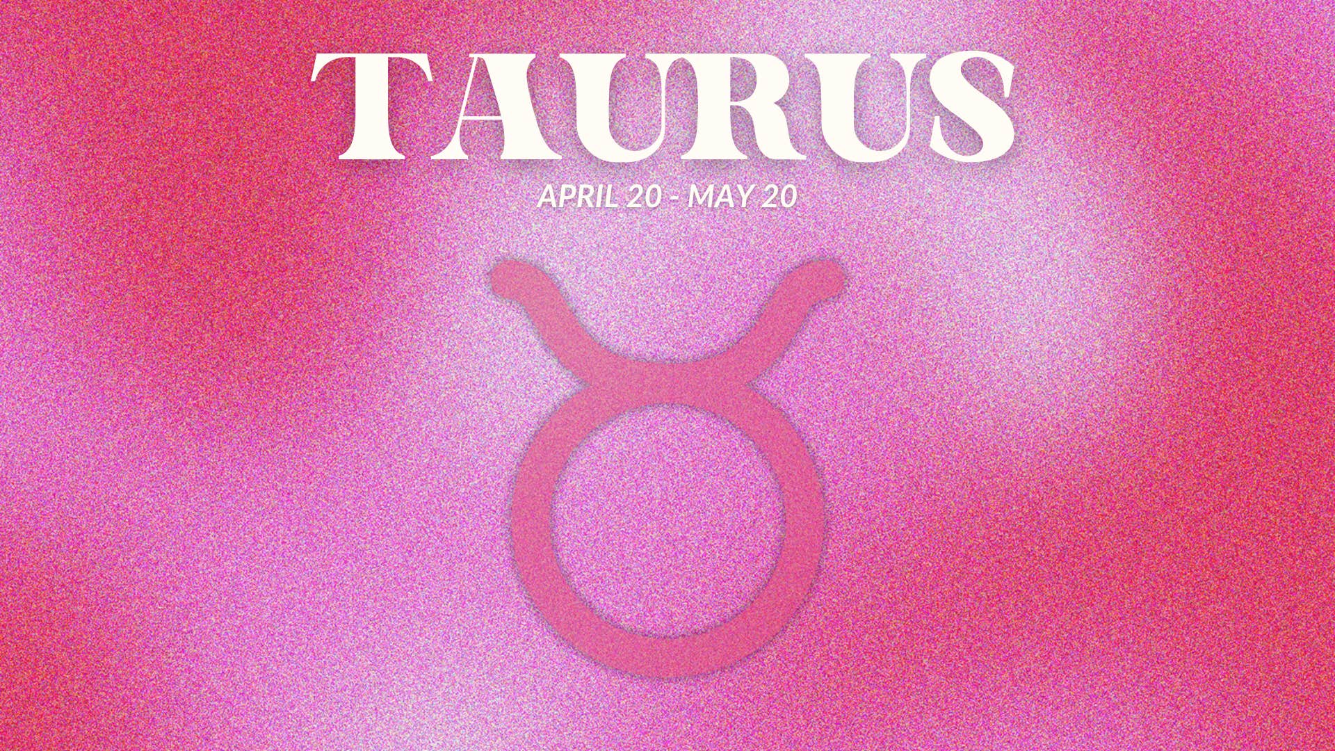 the way taurus acts in a relationship