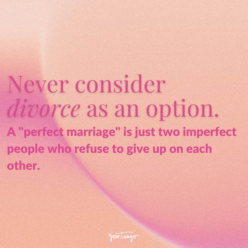 best marriage advice never consider divorce