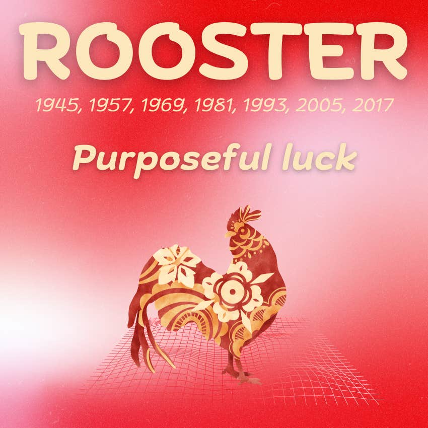 Rooster Chinese Zodiac Signs Are Luckiest The Week Of July 22 - 28, 2024