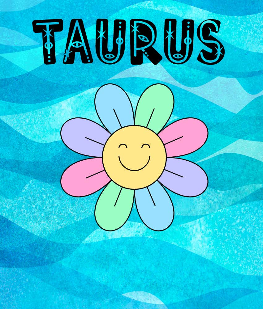 Happiness Peaks For Taurus Zodiac Signs During Mars Conjunct Uranus On July 15, 2024