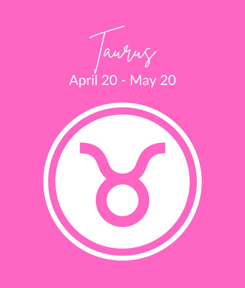 The Weekly Love Horoscope For Each Taurus Zodiac Sign From July 29 - August 4, 2024