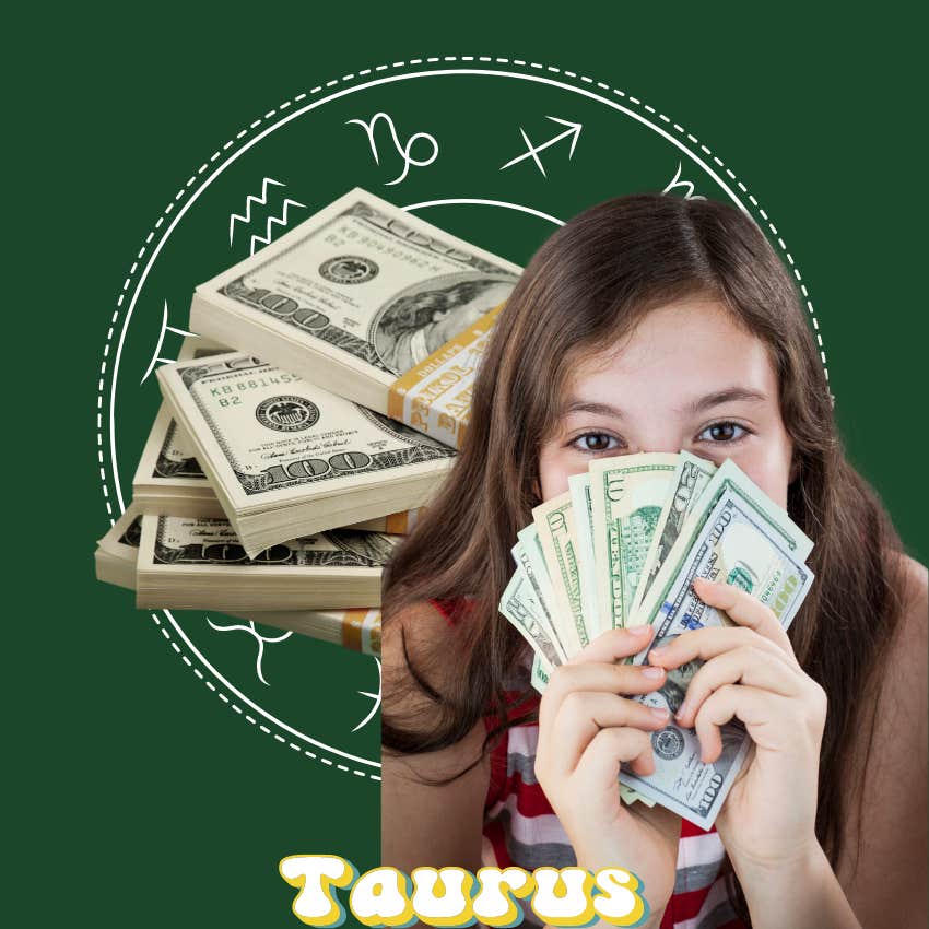 Taurus Zodiac Signs Attract Wealth On August 6, 2024