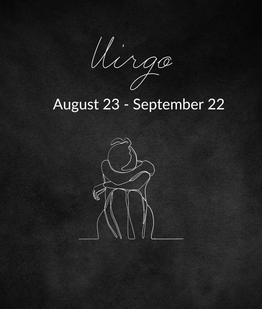 Virgo Zodiac Signs Break Free From The Past On July 17, 2024