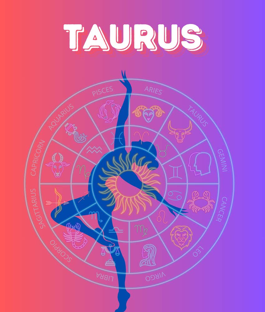 The Universe Has A Special Message For Taurus Zodiac Signs On August 22, 2024