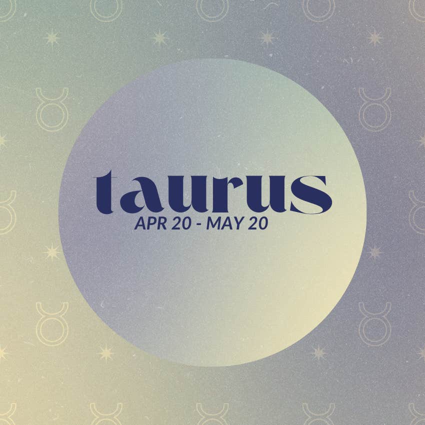 Taurus Zodiac Signs Receive A Special Gift From The Universe On August 11, 2024 sunday