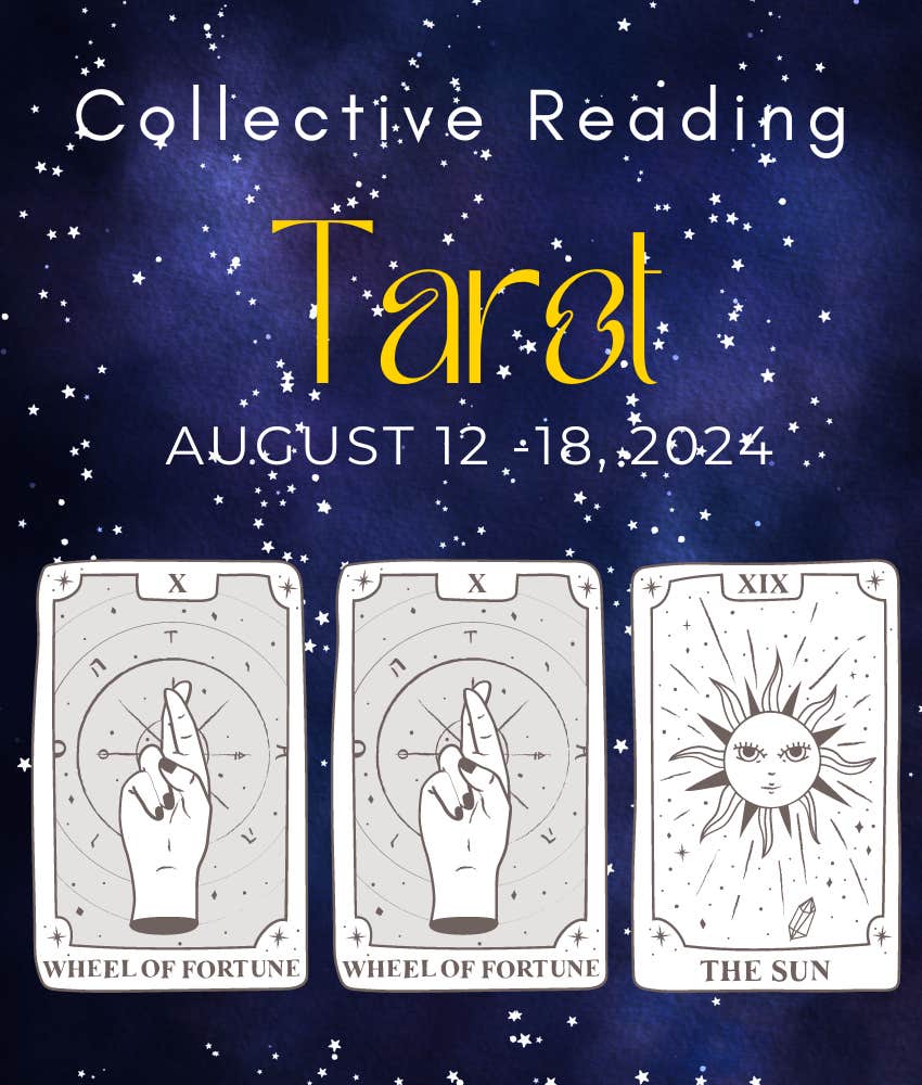 What Each Zodiac Sign Needs To Know About The Week Of August 12 - 18, 2024, Per A Tarot Reader