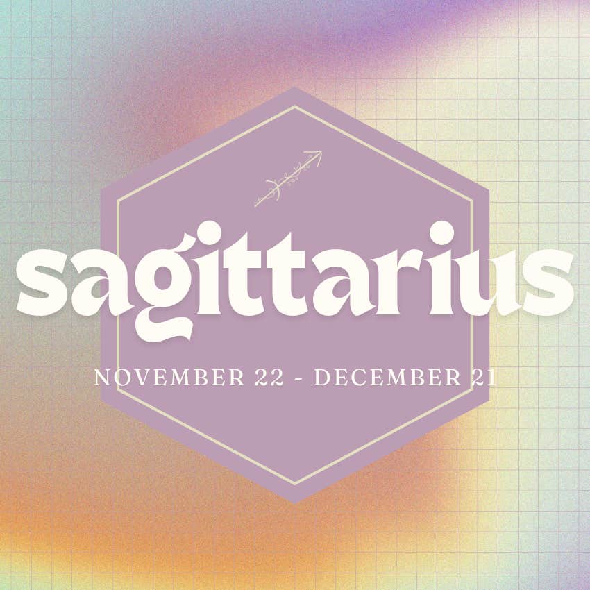 The Universe Has A Special Message For Sagittarius Zodiac Signs On September 9, 2024