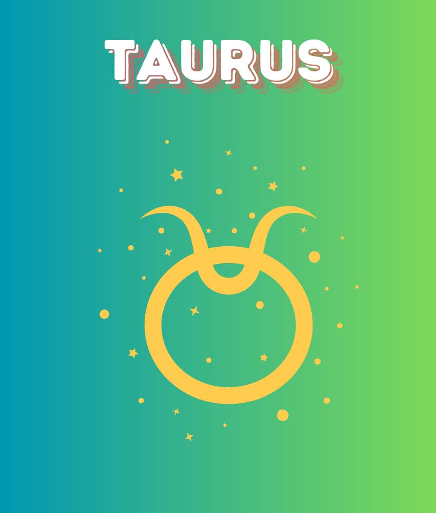 taurus universe specific message zodiac signs october 3, 2024