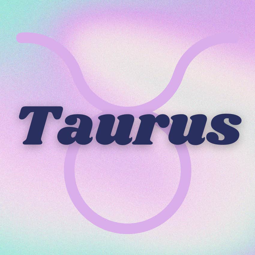 Taurus Zodiac Signs Experience The Most Beautiful Horoscopes On September 25, 2024