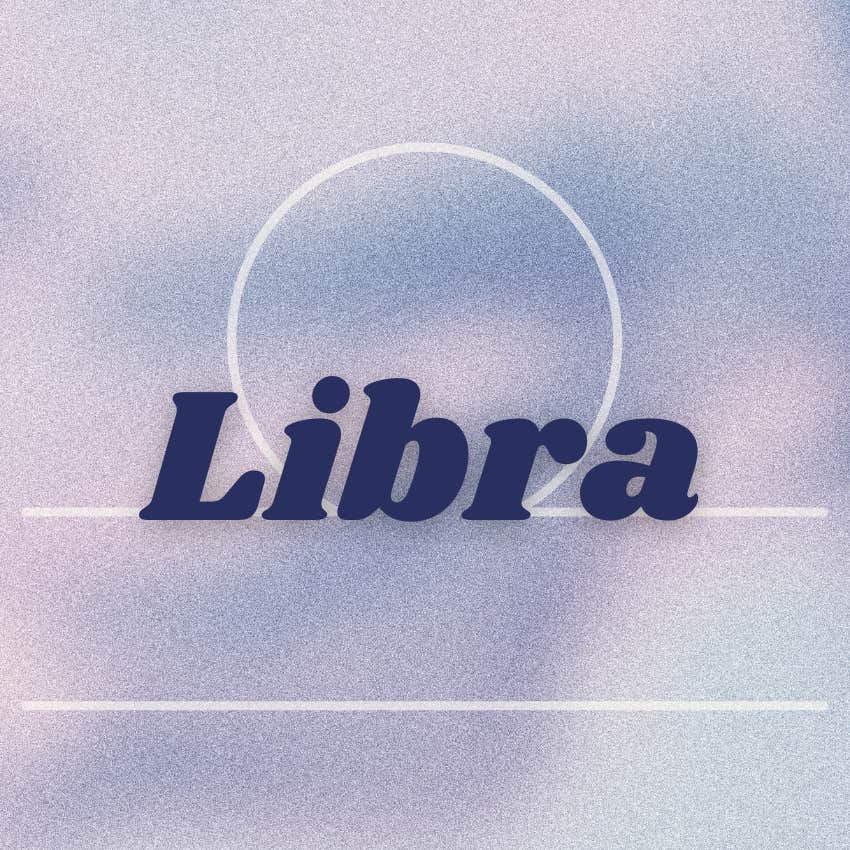 Libra Zodiac Signs Break Free From The Past On October 25, 2024