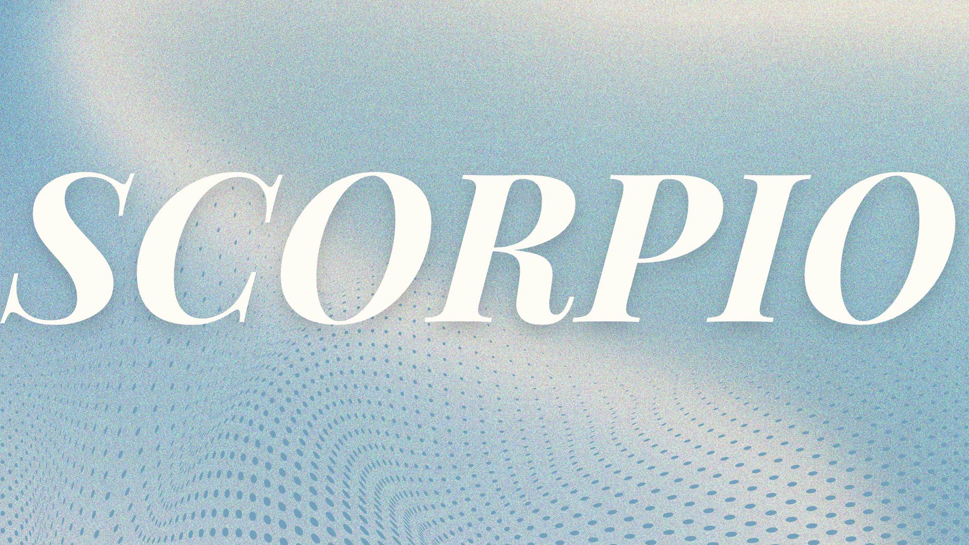 scorpio weekly horoscopes each zodiac sign october 7-13, 2024