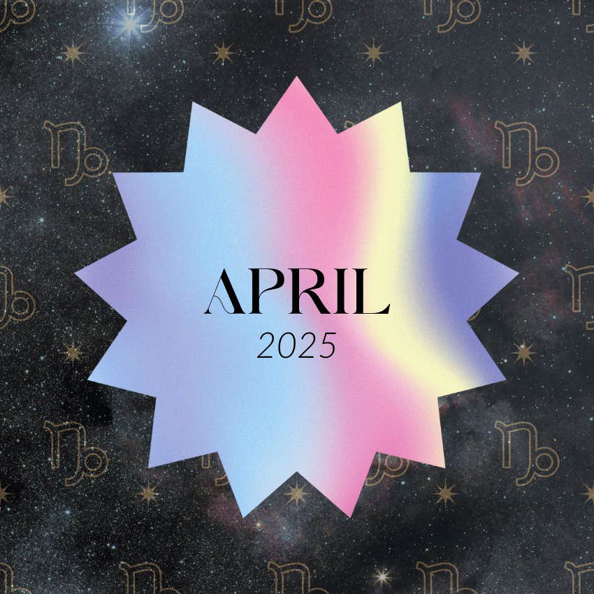 capricorn 2025 horoscope april