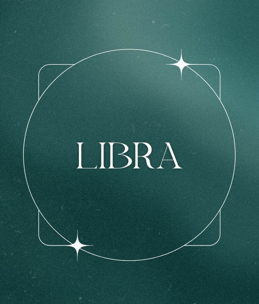 The Universe Has A Specific Message For Libra Zodiac Signs On December 27, 2024