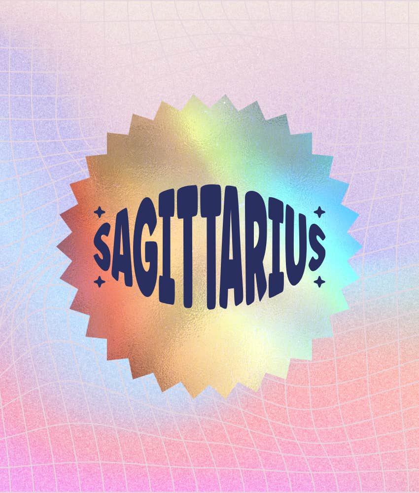 Life Gets Better For Sagittarius Zodiac Signs On December 31, 2024