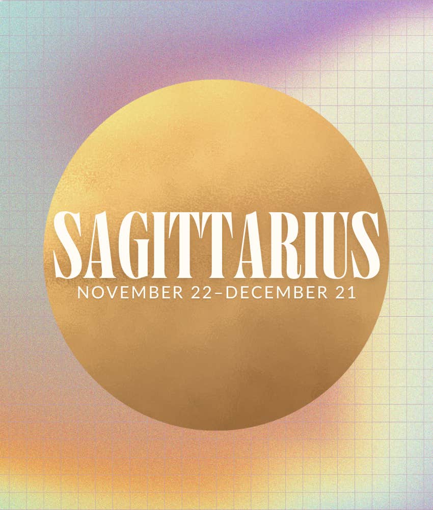 The Life Lesson Sagittarius Zodiac Sign Will Learn The Week Of December 23 - 29, 2024