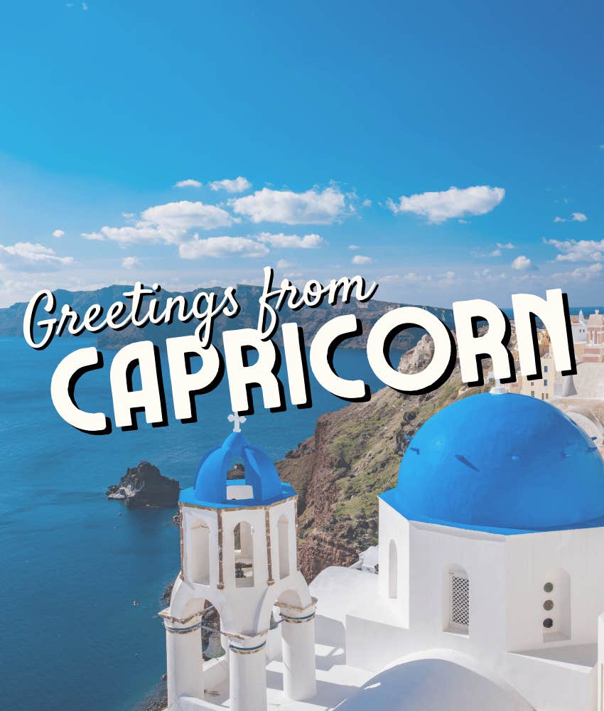 capricorn zodiac sign best travel destination 2025