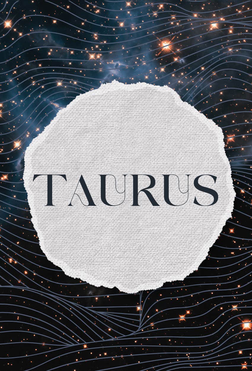 taurus zodiac sign blessings universe janaury 14, 2025