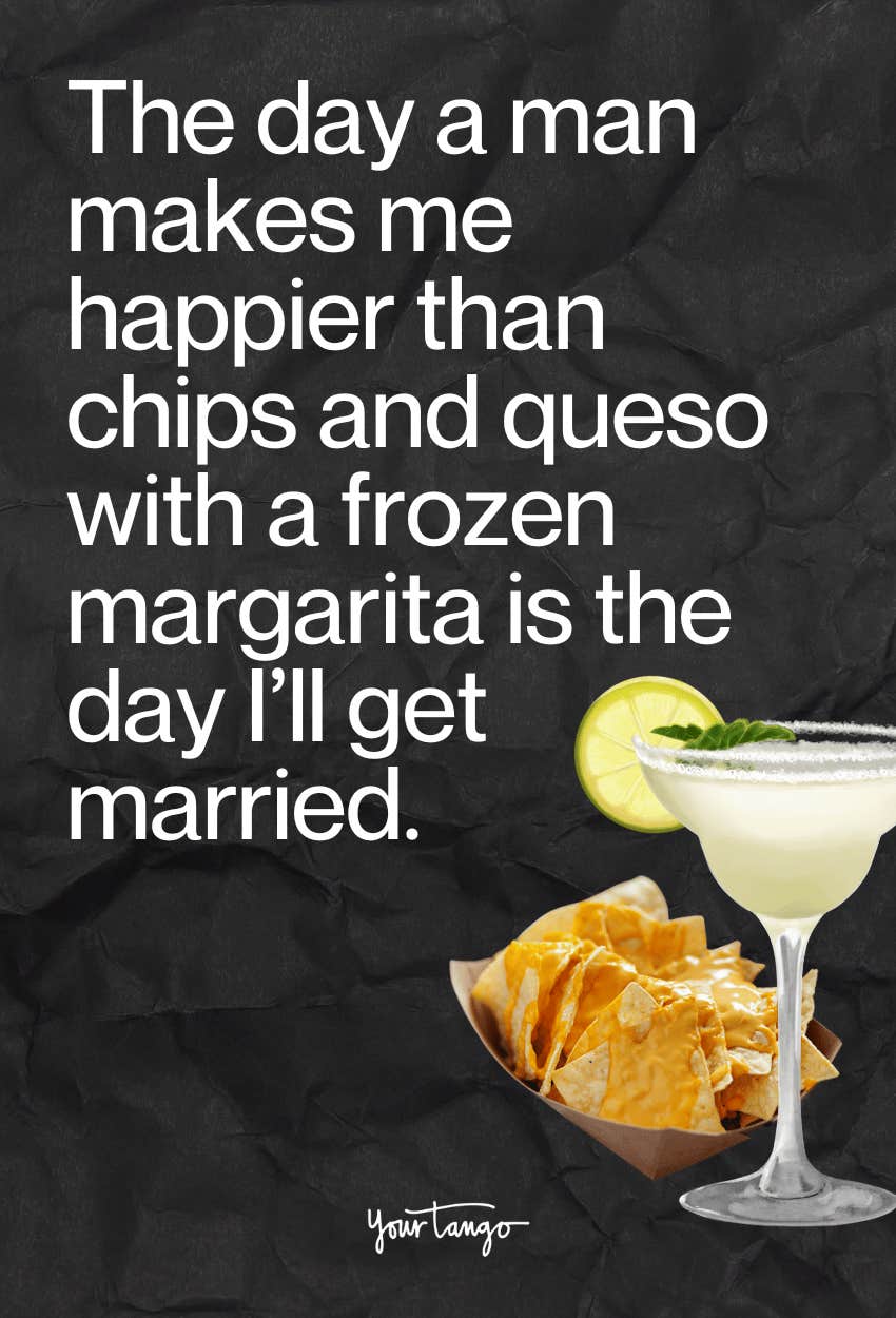 funny valentines day quotes singles until happier chips queso margarita