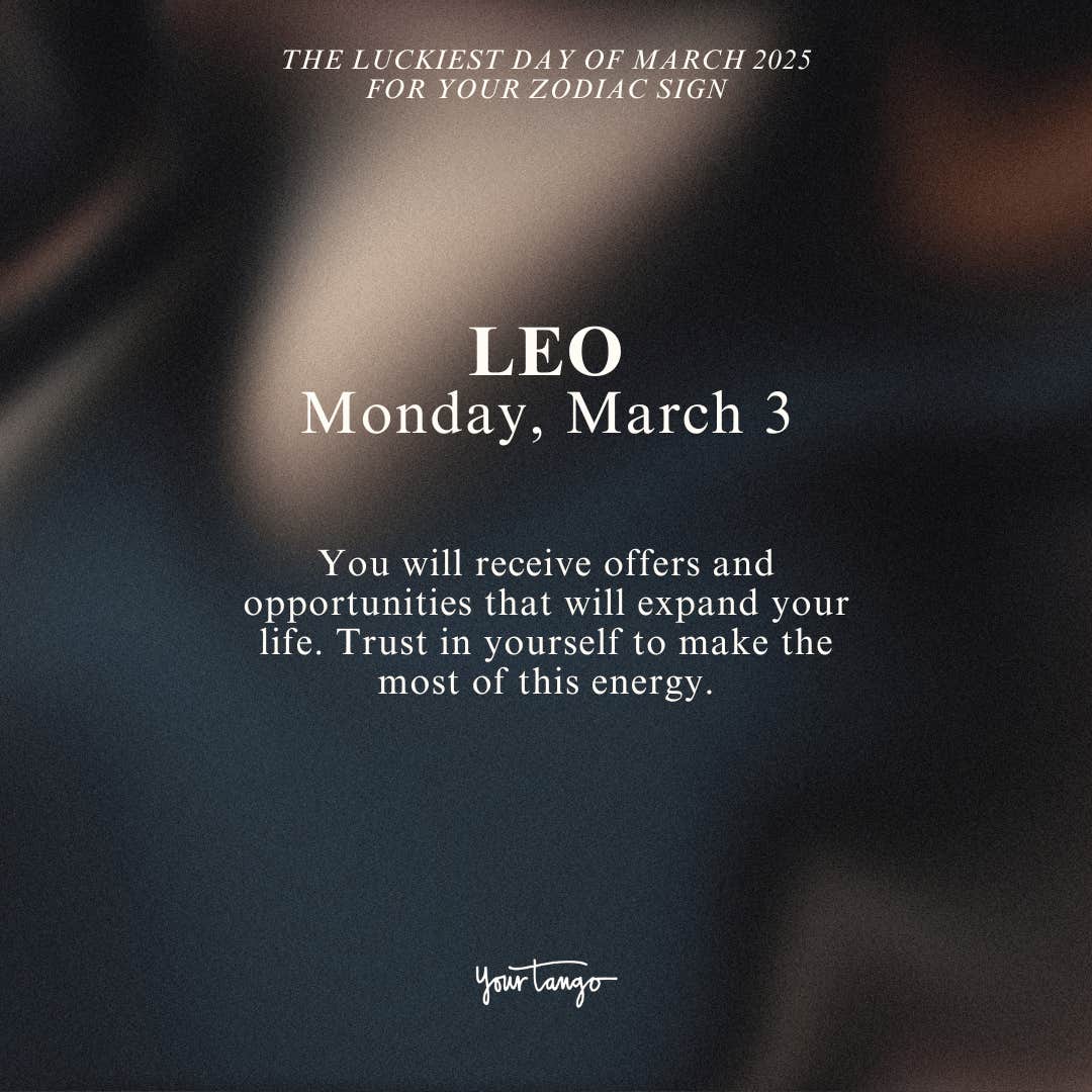 Leo zodiac sign luckiest day month march 2025