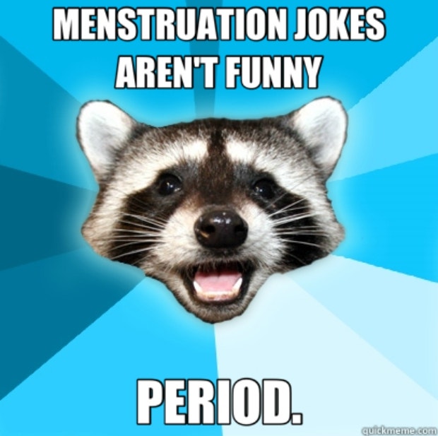 18 Funny Period Memes And Funny Quotes To Get You Through Hell