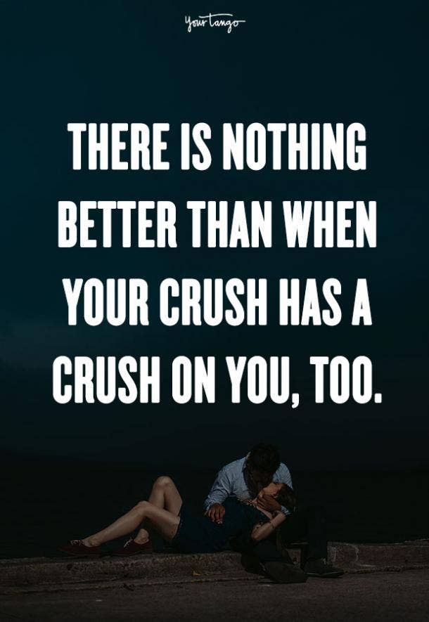 50 Crush Quotes For When You Re Catching Feelings And Falling For Someone