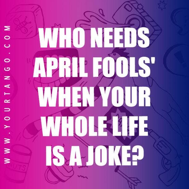 50 Best April Fools Memes   Quotes For People Who Hate Being April Fools - 43