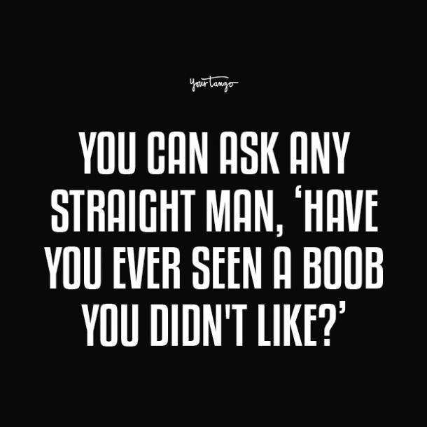13 Funny Boob Quotes From Men That'll Make You Feel Good