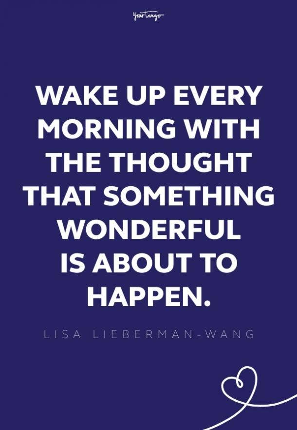 106 Good Morning Quotes Inspirational Morning Motivation Lisa Lieberman Wang Yourtango