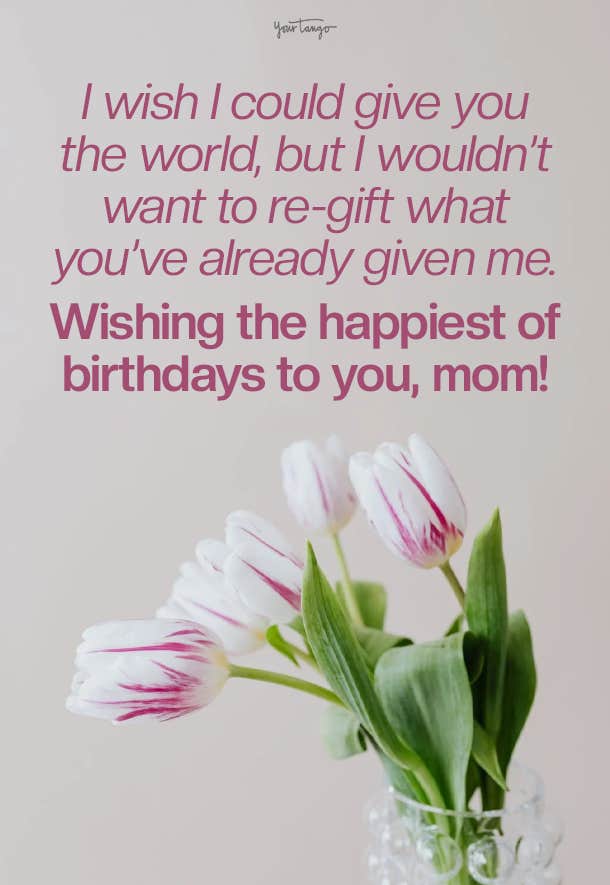 Happy Birthday Mom! 100 Best Birthday Wishes & Quotes For Moms